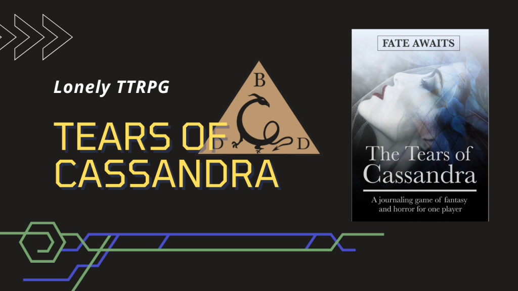 Lonely TTRPG EP 51 – Tears of Cassandra