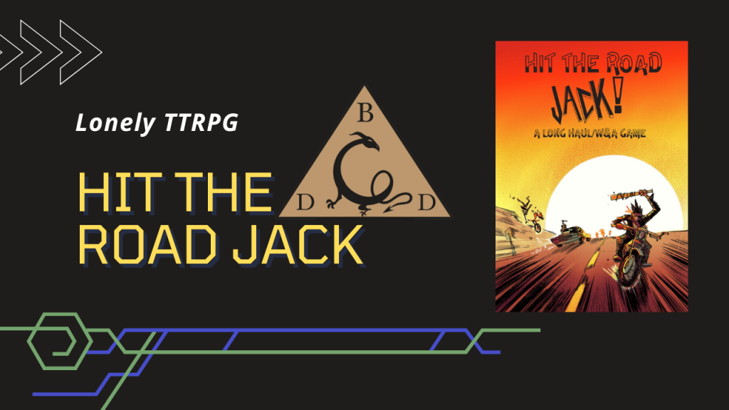Lonely TTRPG EP 53 – Hit The Road Jack by Kyle Tam